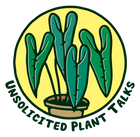 Unsolicited Plant Talks